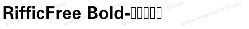 RifficFree Bold字体转换